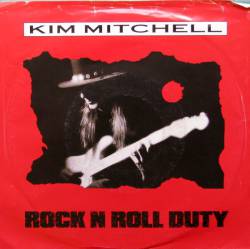 Kim Mitchell : Rock n Roll Duty